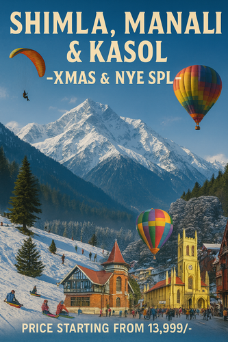 Xmas & NYE SPL : MANALI,KASOL & SHIMLA TRIP